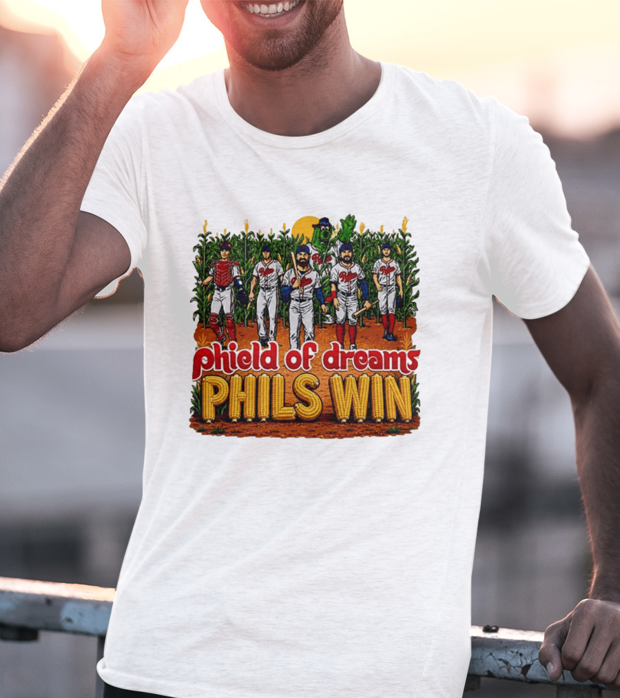 Phield Of Dreams Phillies Win Corn Field Baseball Fantasy 2026 T-Shirt