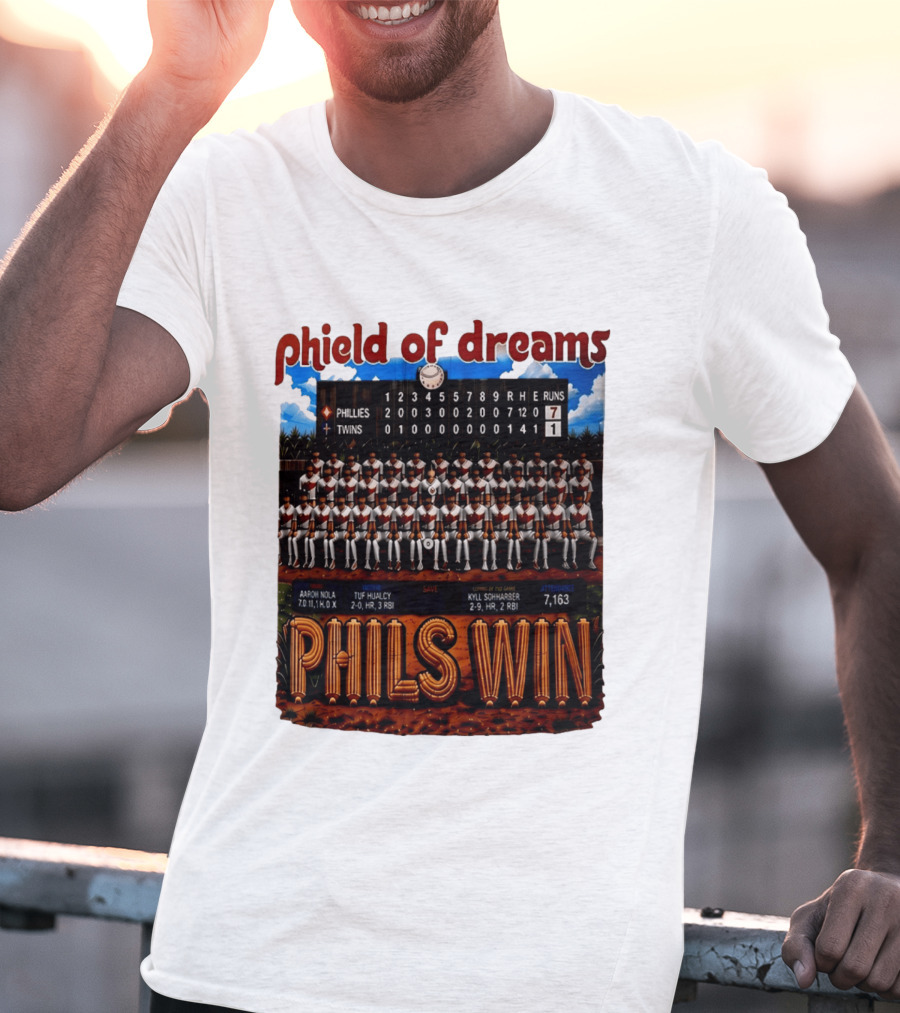 Philadelphia Phillies Phield Of Dreams Phils Win Twins Scoreboard Aaron Nola Tuf Hualcy Kyle Sohnharser 7163 Attendance T-Shirt
