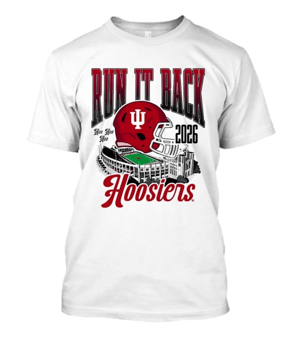 Run It Back Hoo Hoo Hoo 2026 Hoosiers Indiana University Football Stadium Helmet T-Shirt