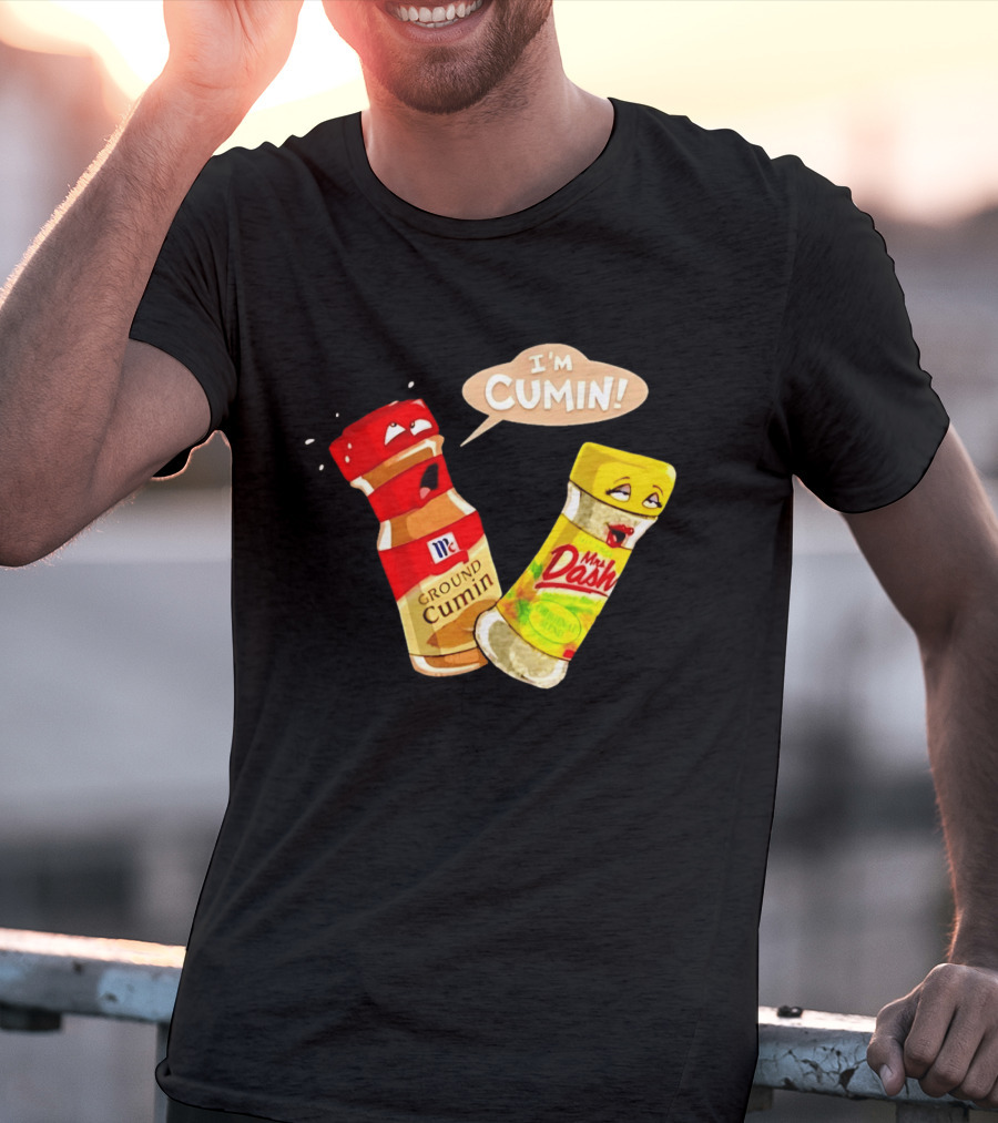 I'm Cumin McCormick Ground Cumin Mrs Dash Seasoning Blend T-Shirt