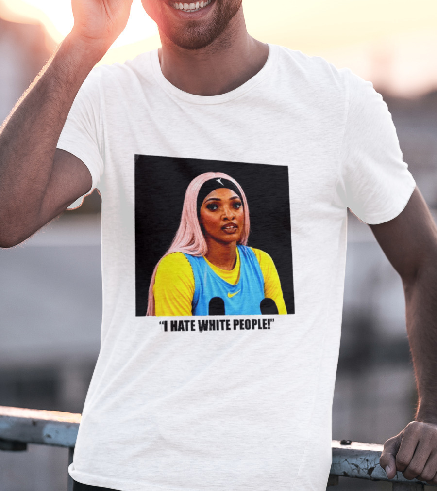 Angel Reese Atlanta Dream I Hate White People T-Shirt
