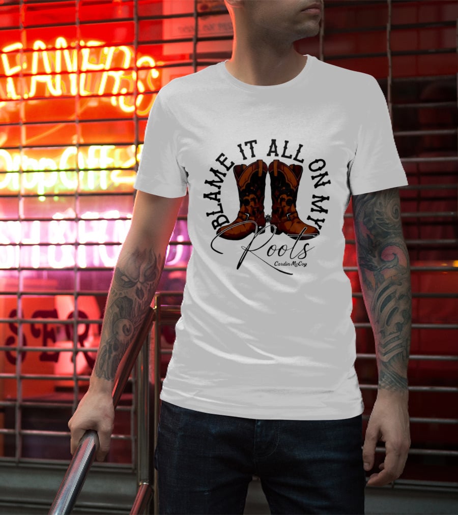 Blame It All On My Roots Cowboy Boots Cardin Mccoy Brown Spurs T-Shirt