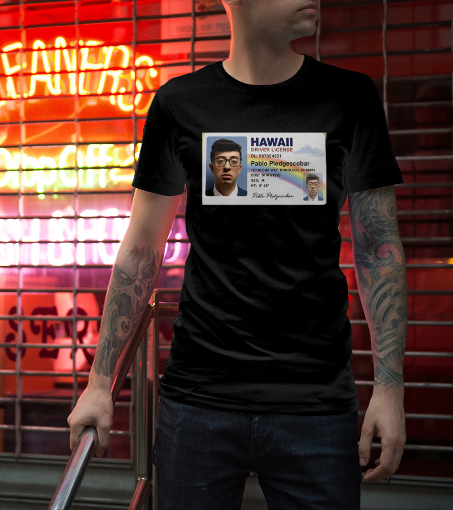 Hawaii Driver License Pablo Pledgescobar Honolulu 123 Aloha Way Novelty Identification T-Shirt