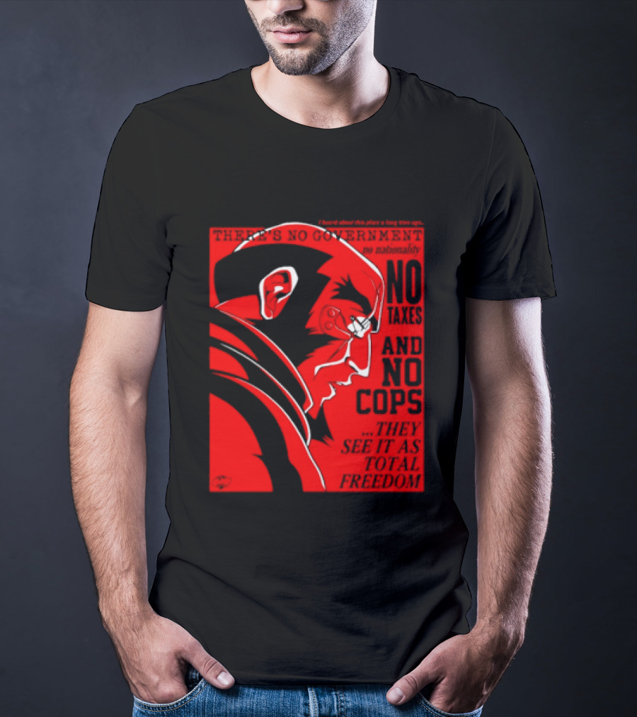 No Government No Taxes And No Cops Red T-Shirt