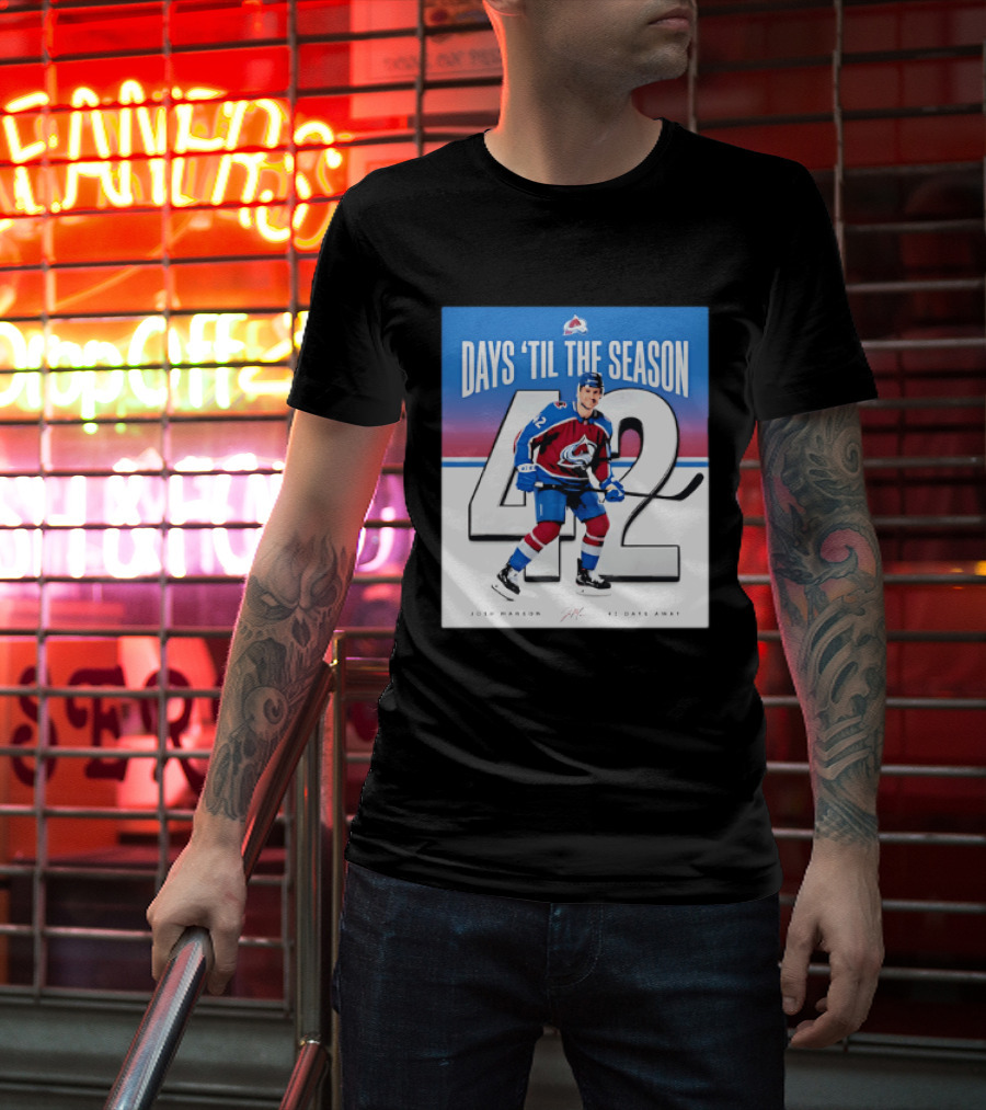 Colorado Avalanche Days 'Til The Season 42 Josh Manson 12 Days Away T-Shirt