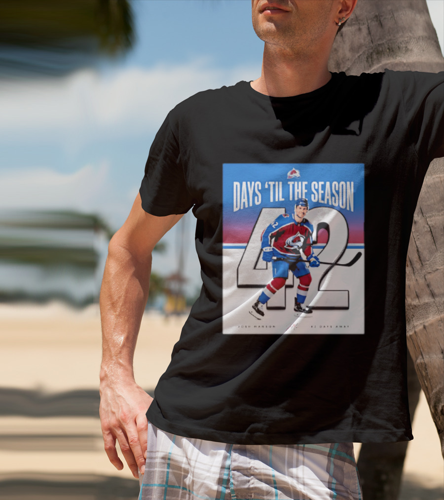 Colorado Avalanche Days 'Til The Season 42 Josh Manson 12 Days Away T-Shirt