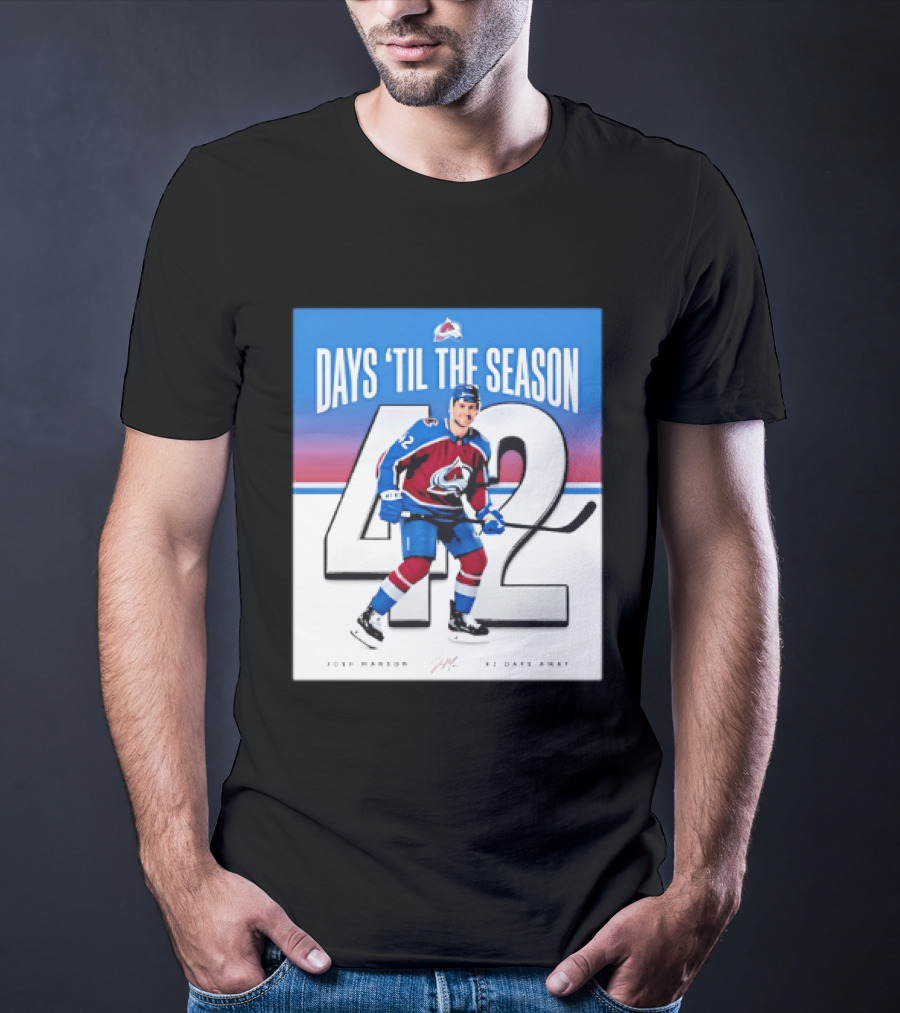 Colorado Avalanche Days 'Til The Season 42 Josh Manson 12 Days Away T-Shirt