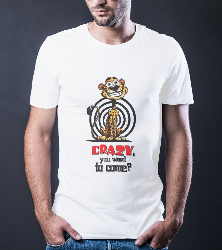 Crazy You Want To Come Cartoon Grinning Leopard Concentric Circles T-Shirt