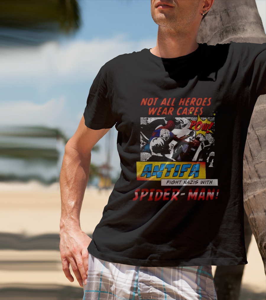 Not All Heroes Wear Capes Antifa Spider Man Punches Nazi POW T-Shirt