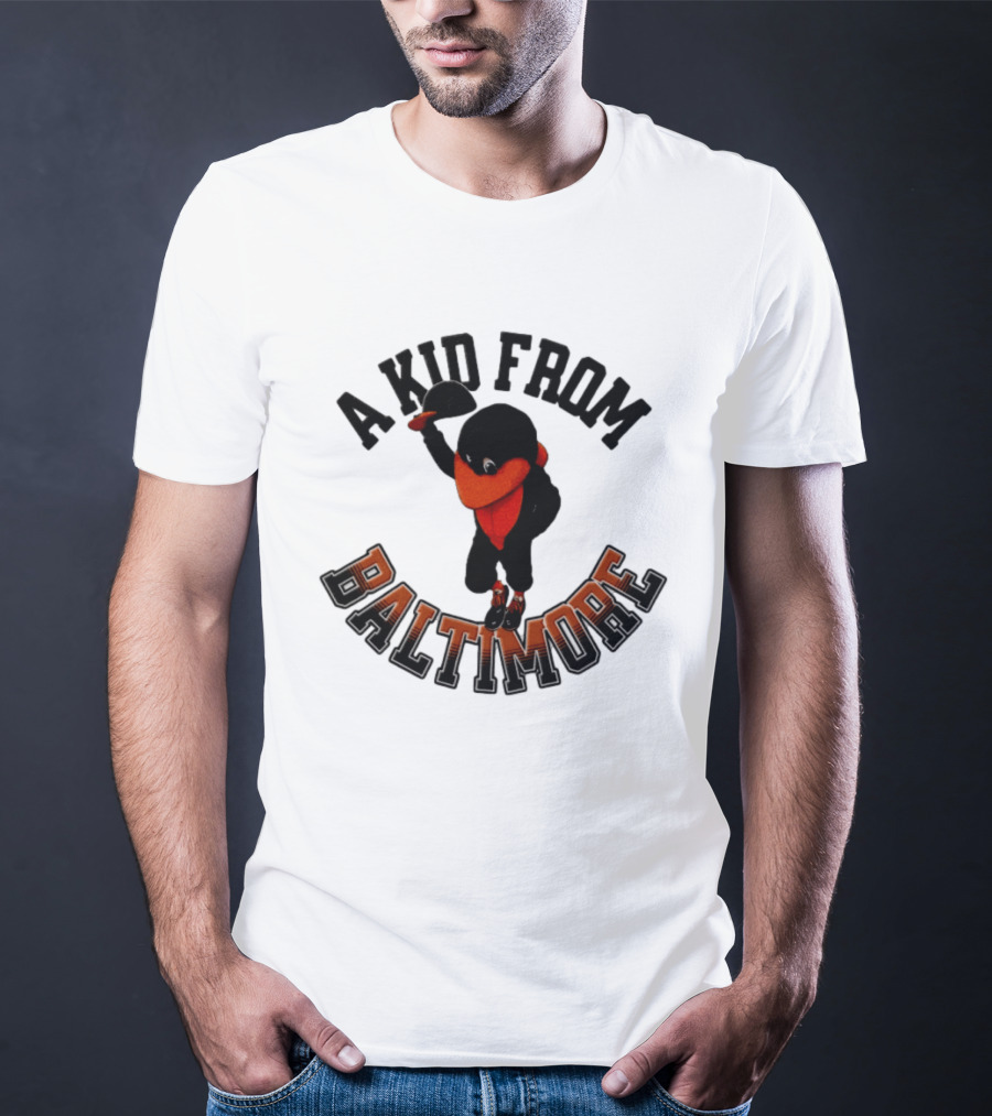 Baltimore Orioles The Oriole Bird A Kid From Baltimore T-Shirt