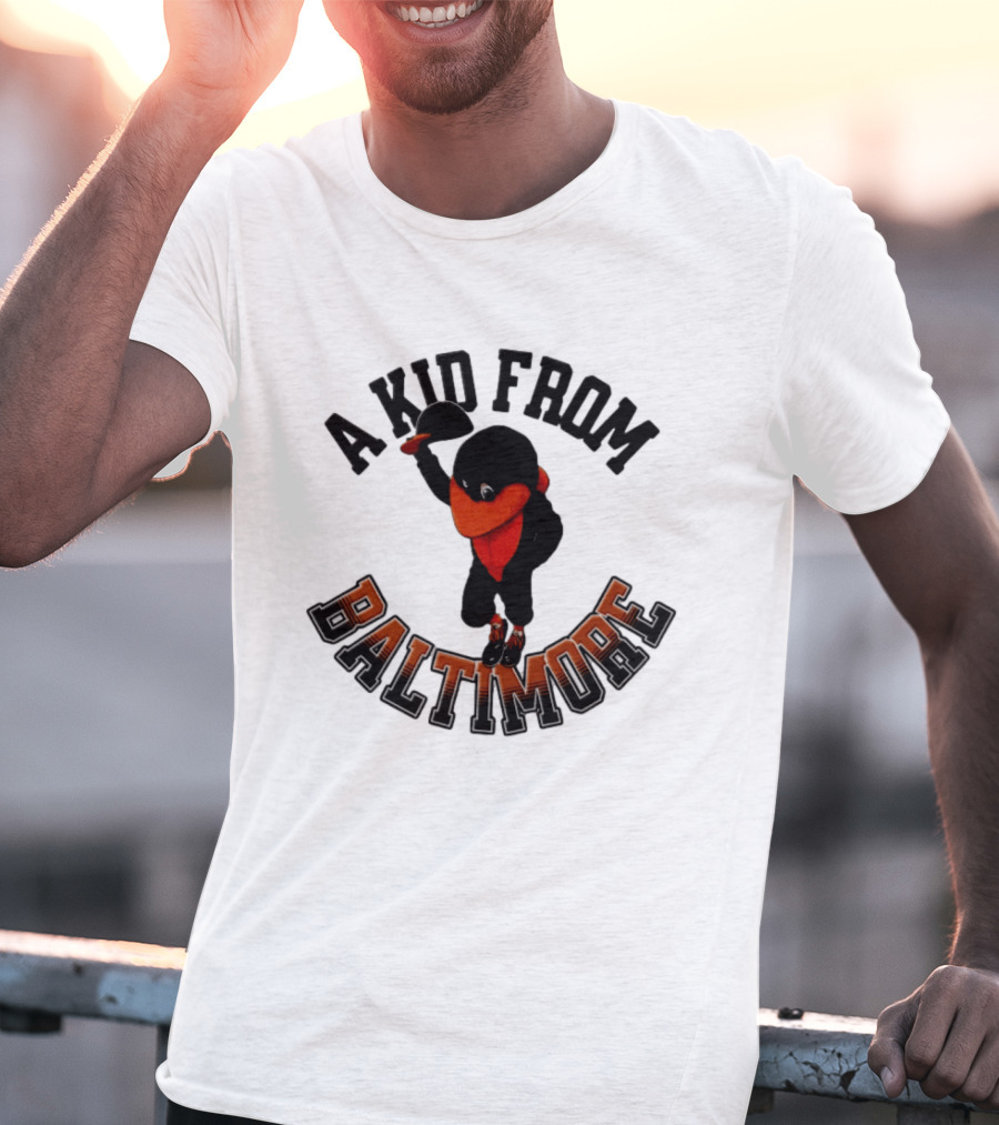 Baltimore Orioles The Oriole Bird A Kid From Baltimore T-Shirt