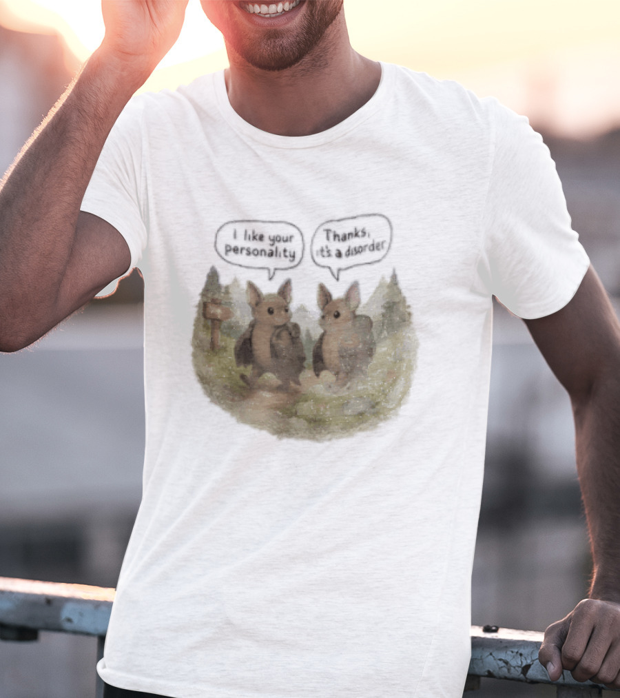 I Like Your Personality Thanks Its A Disorder Cute Bat Hiking Adventure T-Shirt