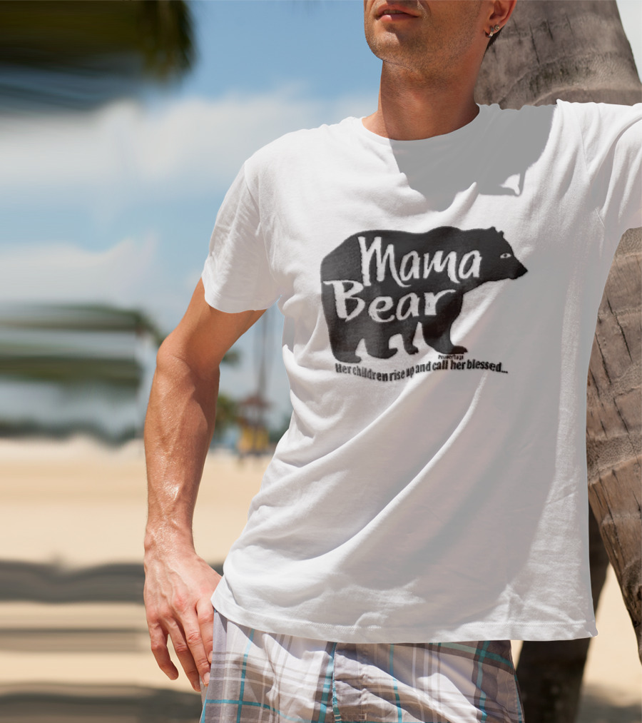 Mama Bear Her Children Rise Up And Call Her Blessed Proverbs 31 Black Bear T-Shirt