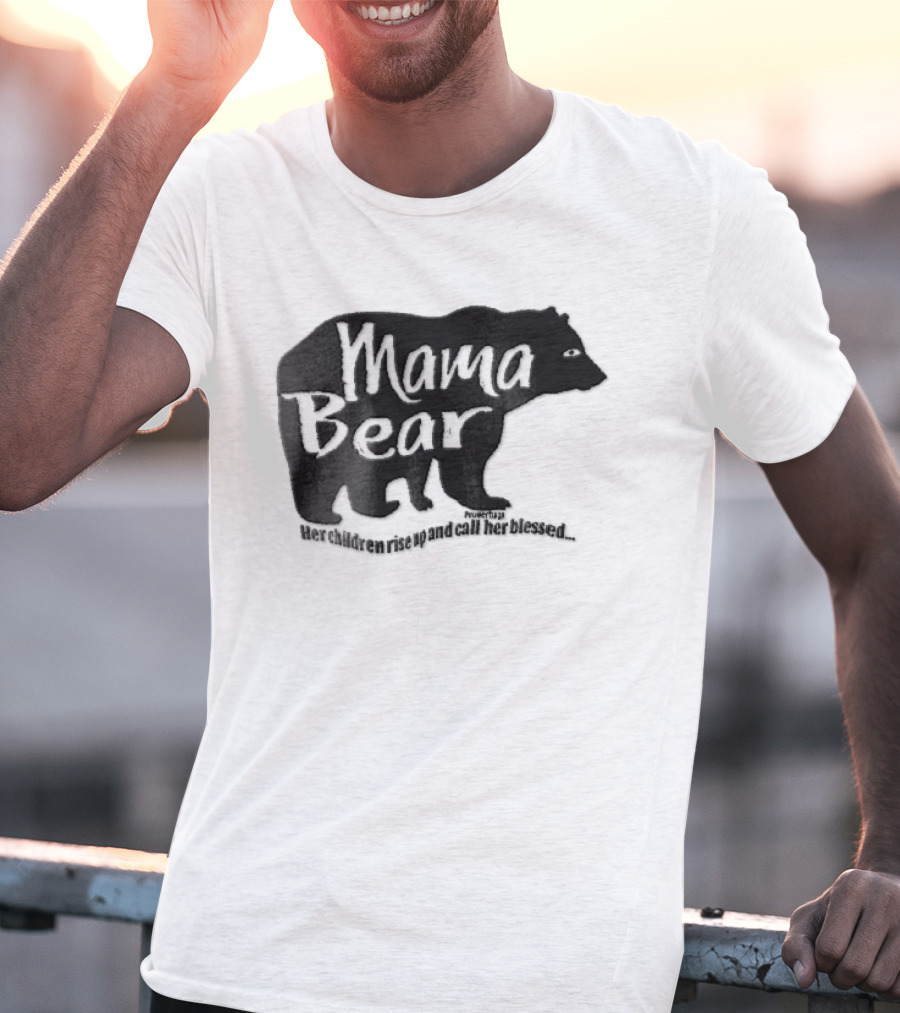 Mama Bear Her Children Rise Up And Call Her Blessed Proverbs 31 Black Bear T-Shirt