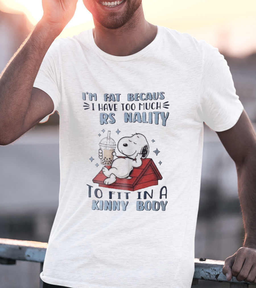 I'm Fat Because I Have Too Much Personality Snoopy Red Doghouse Bubble Tea T-Shirt