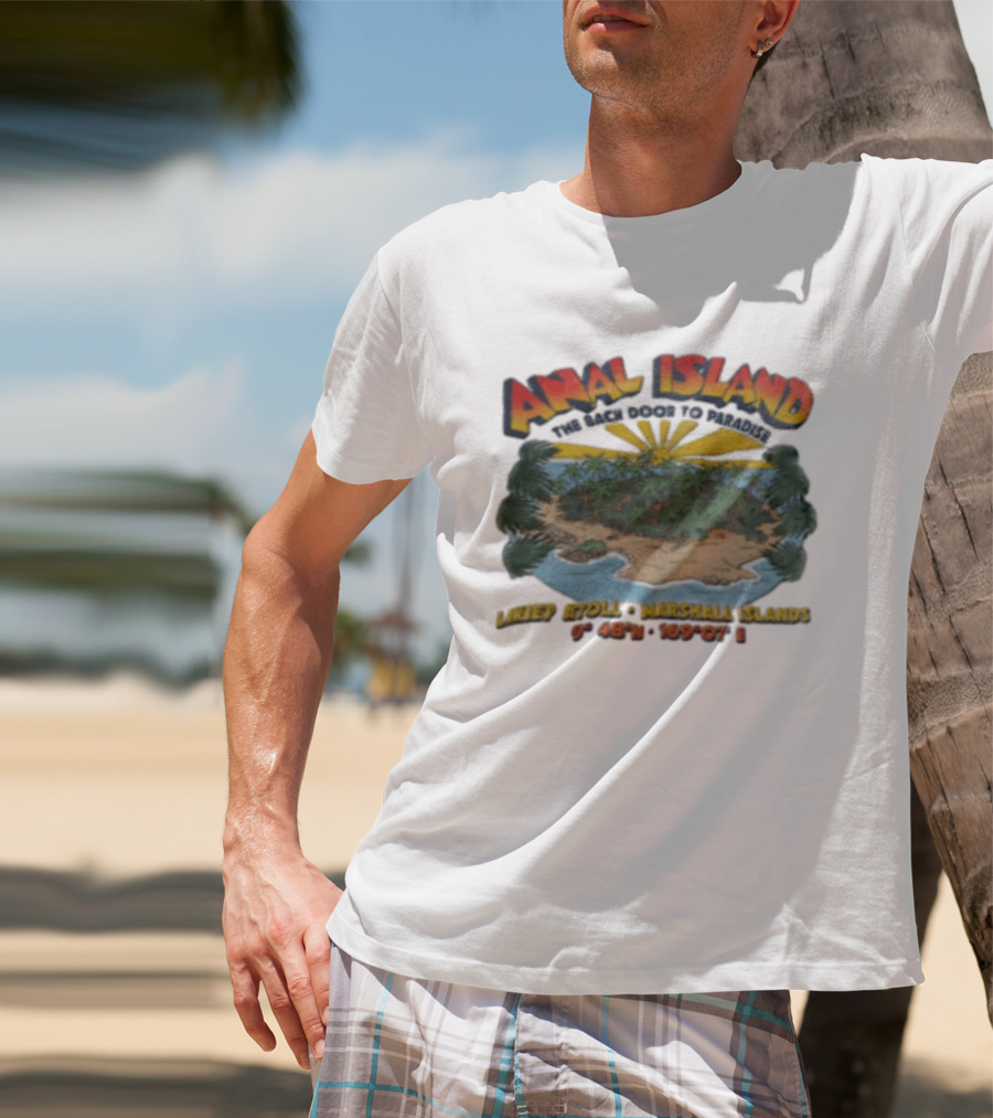 Anal Island The Back Door To Paradise Likiep Atoll Marshall Islands Coordinates T-Shirt