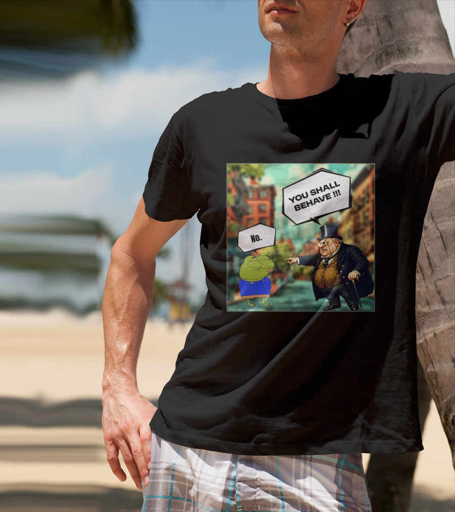 Anons Never Comply No You Shall Behave T-Shirt