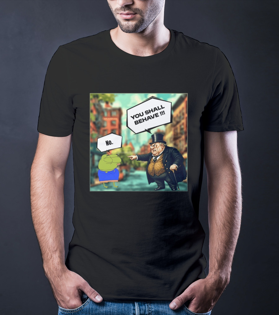 Anons Never Comply No You Shall Behave T-Shirt