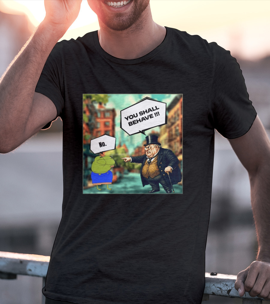 Anons Never Comply No You Shall Behave T-Shirt