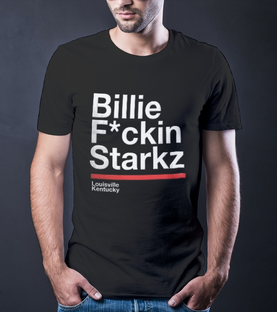 Billie F*ckin Starkz Louisville Kentucky Red Bar T-Shirt