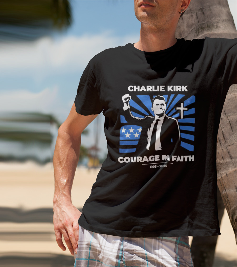 Charlie Kirk Courage In Faith Stars Cross 1993 2025 T-Shirt