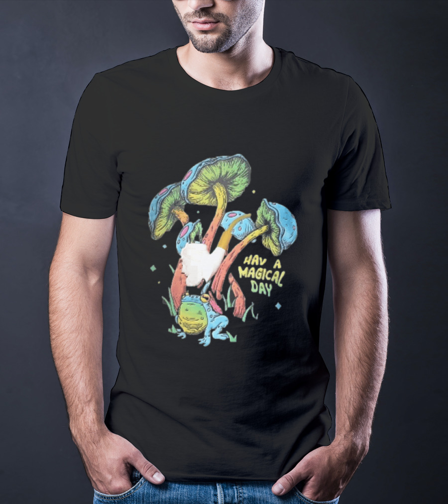 Have A Magical Day Colorful Mushrooms And Frog Pipe Cartoon T-Shirt