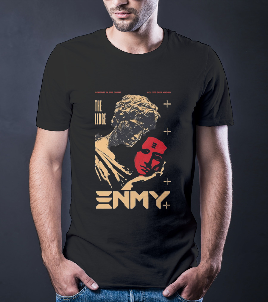 The Ledge Enmy Comfort In Chaos All I've Ever Known T-Shirt