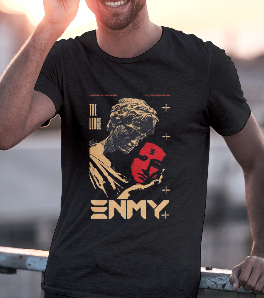 The Ledge Enmy Comfort In Chaos All I've Ever Known T-Shirt