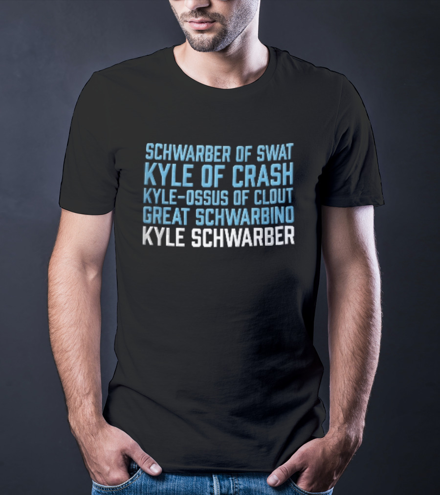 Kyle Schwarber Of Swat Kyle Of Crash Ossus Of Clout Great Schwarbino T-Shirt
