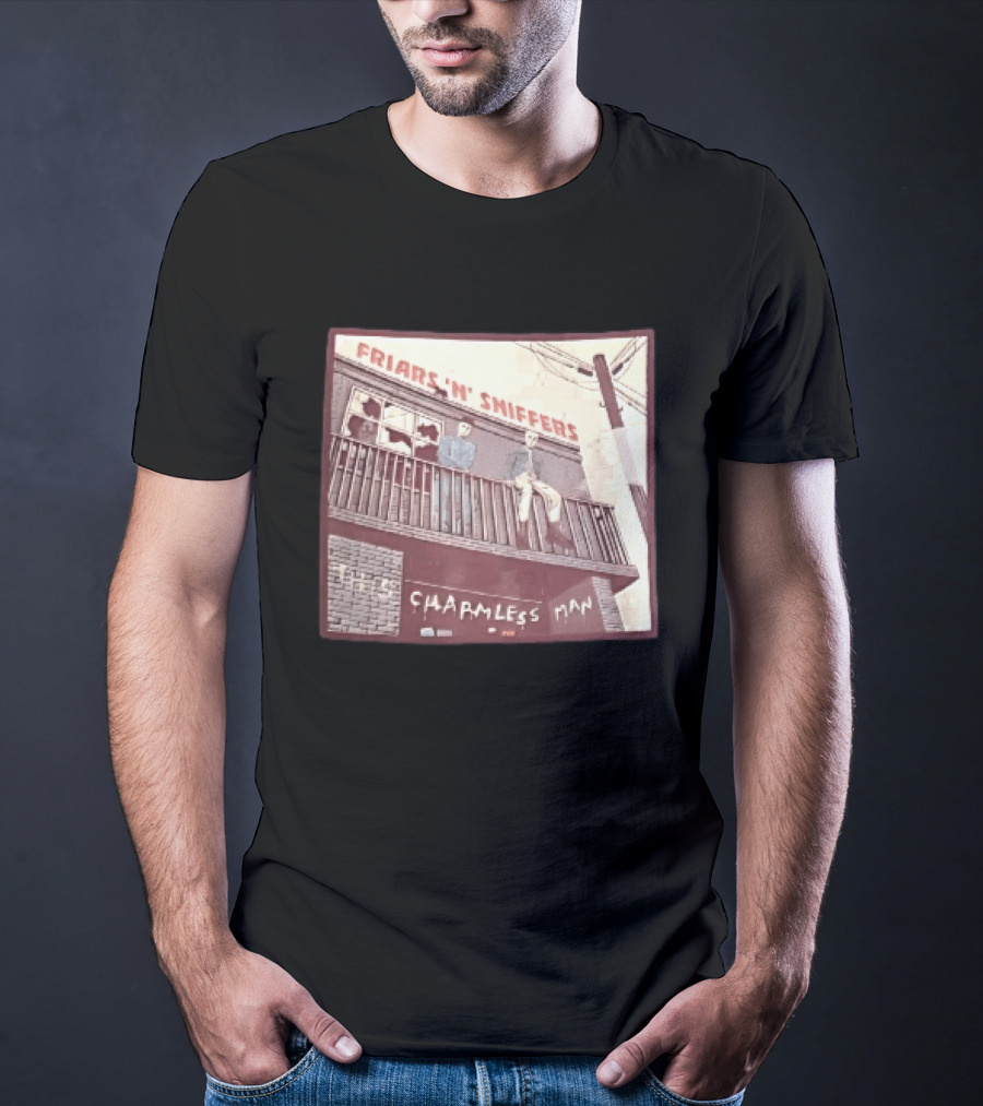 Friars N Sniffers Charmless Man Two Figures Balcony Broken Windows T-Shirt