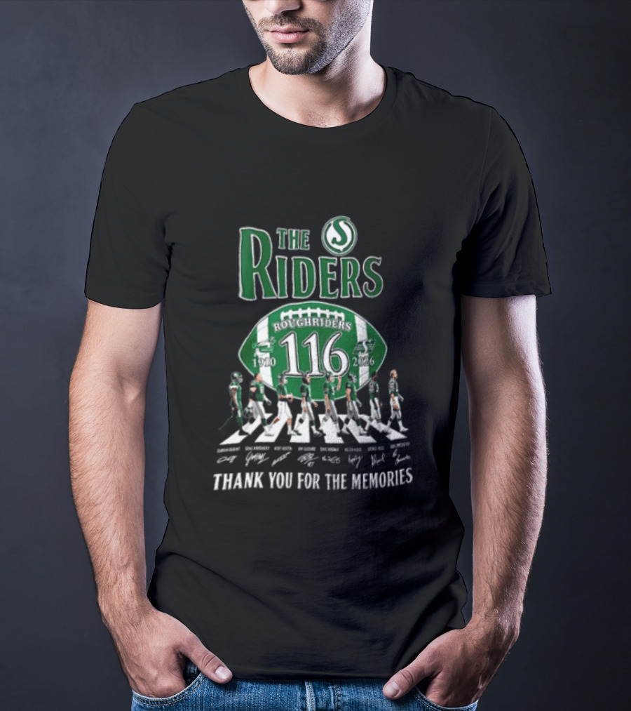 The Riders 116 Roughriders Thank You For The Memories 1910 2026 Saskatchewan T-Shirt