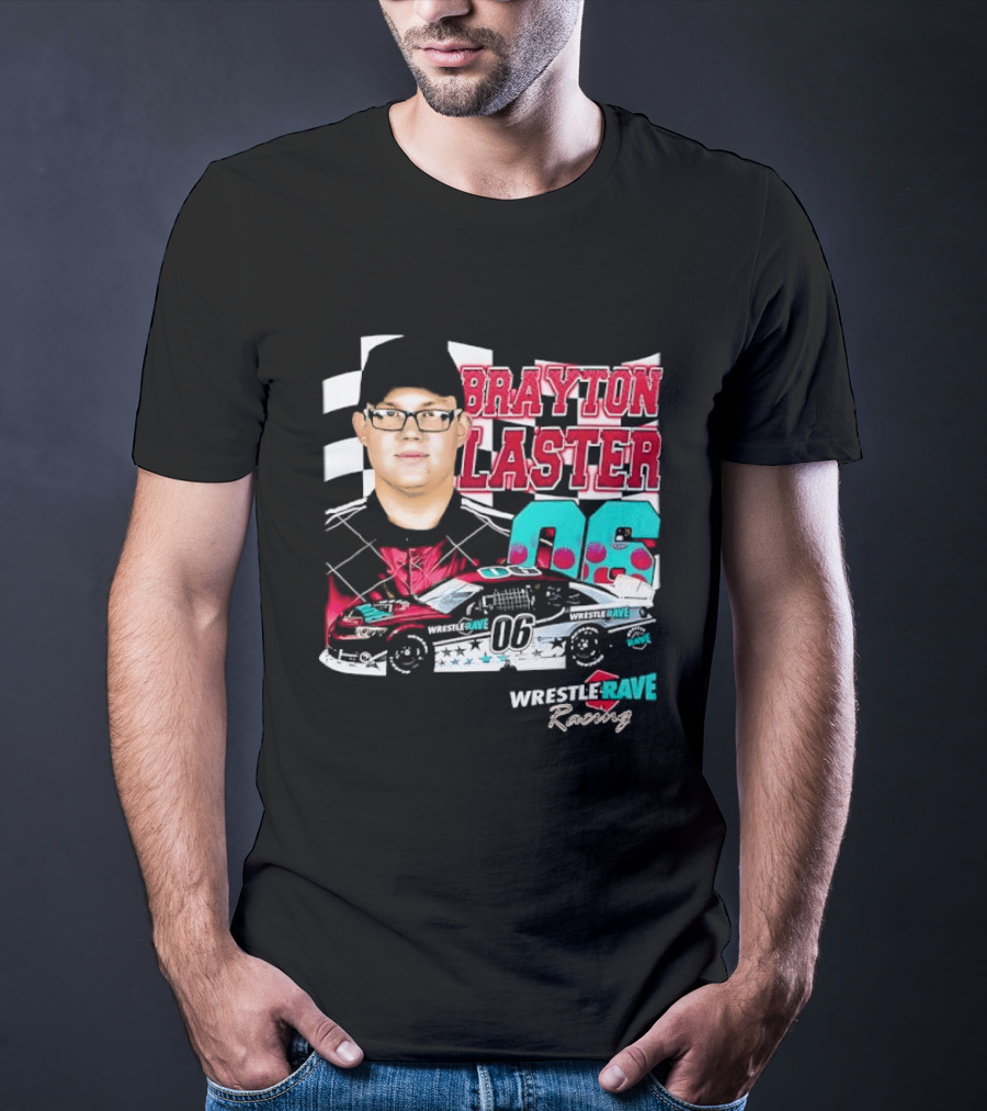Brayton Laster Wrestle Rave Racing 06 Nascar T-Shirt