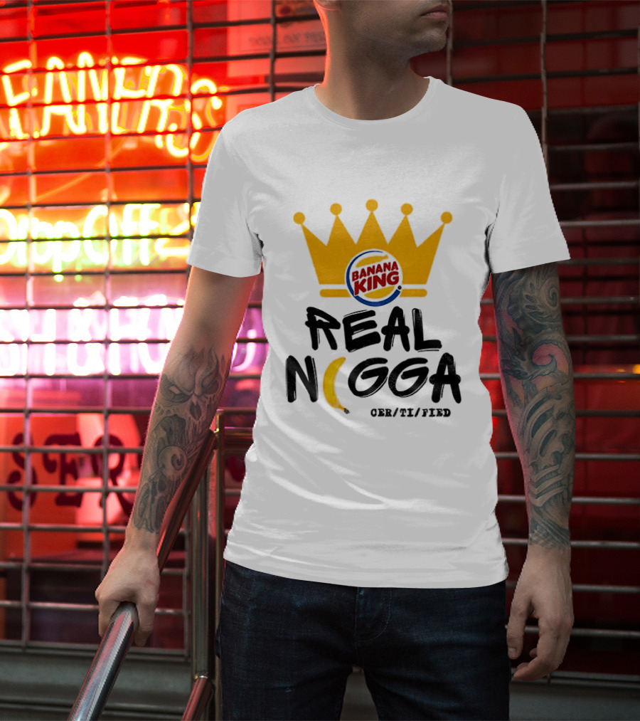 Banana King Crown Real Nigga 03/21/2019 T-Shirt