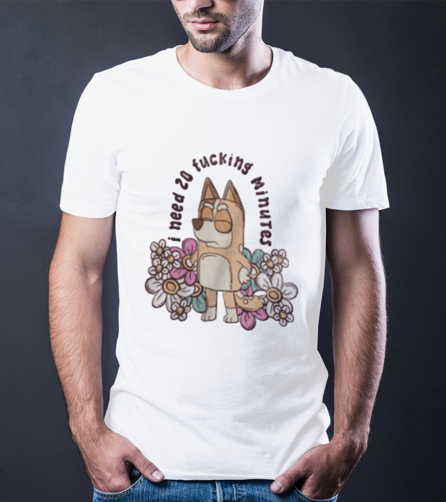 I Need 20 Fucking Minutes Bluey Bingo Floral T-Shirt