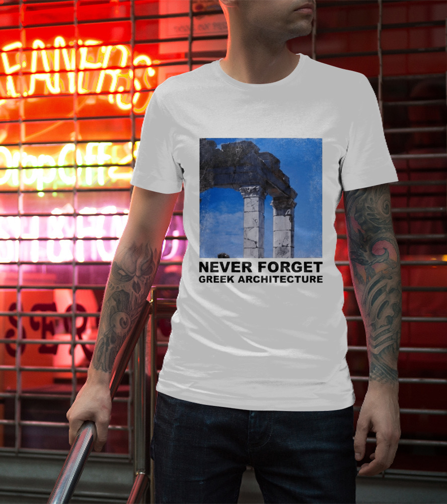 Never Forget Greek Architecture 2026 Ruins Columns T-Shirt
