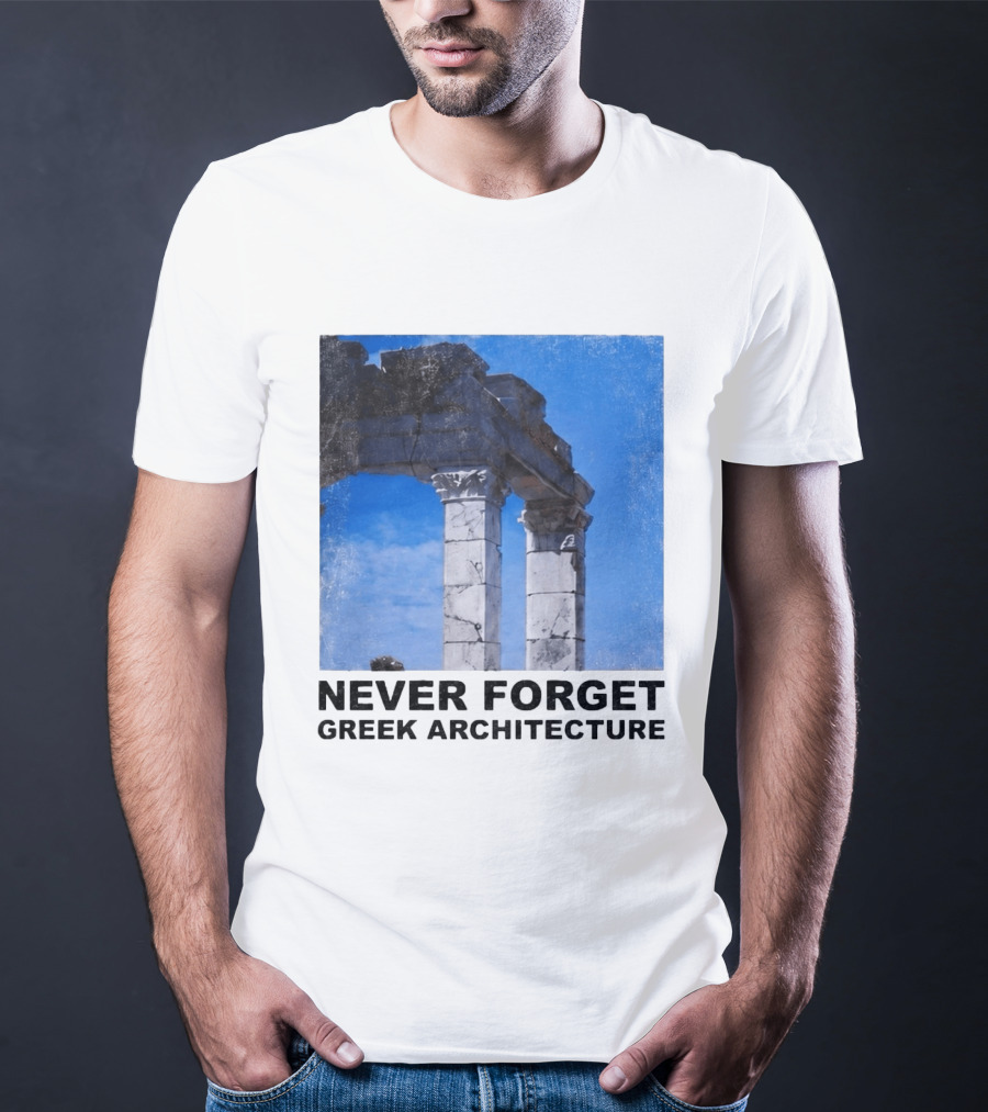 Never Forget Greek Architecture 2026 Ruins Columns T-Shirt