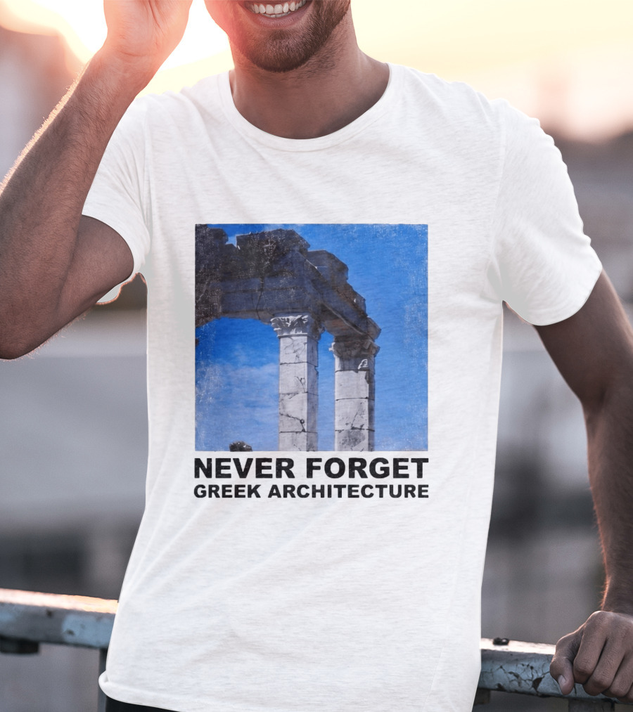 Never Forget Greek Architecture 2026 Ruins Columns T-Shirt