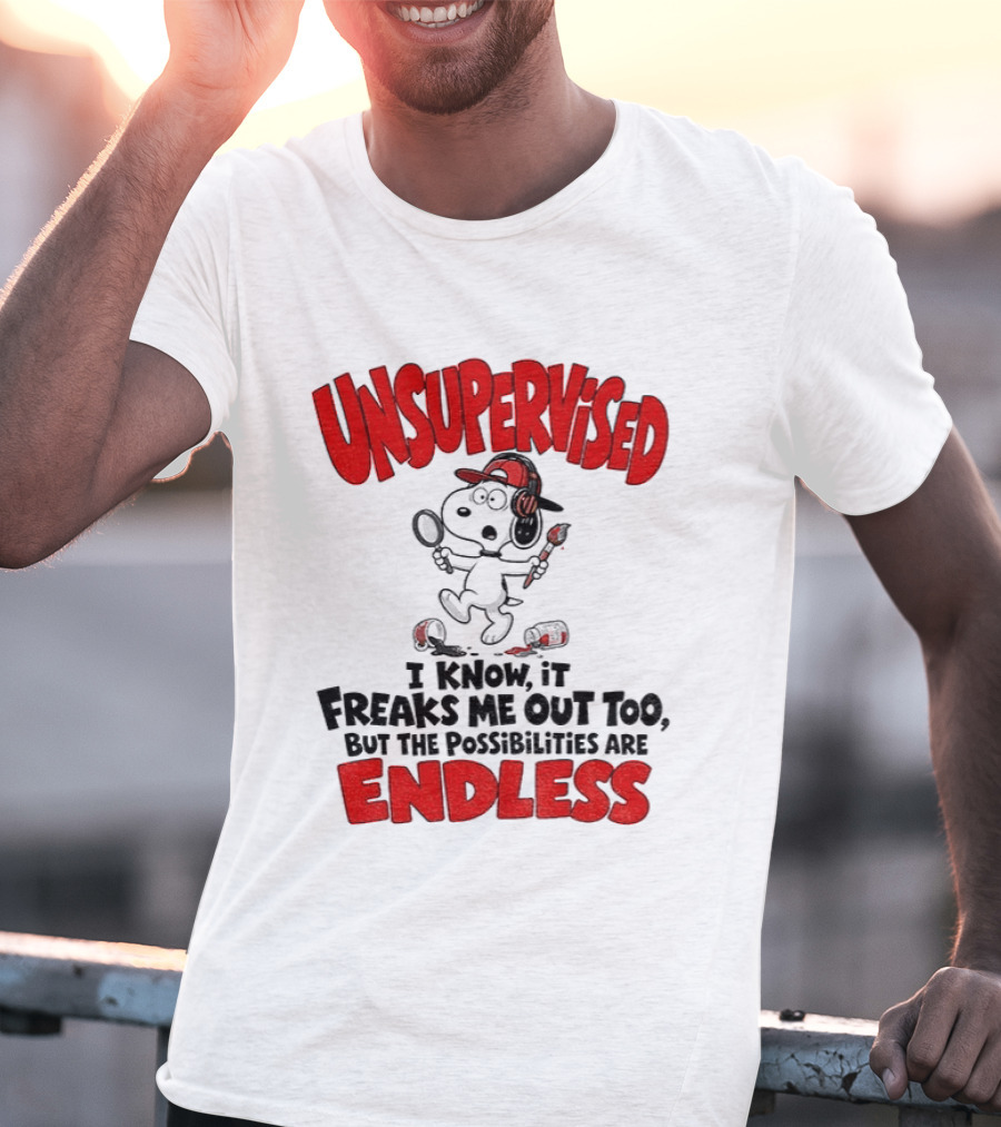 Snoopy Unsupervised I Know It Freaks Me Out Too But The Possibilities Are Endless T-Shirt