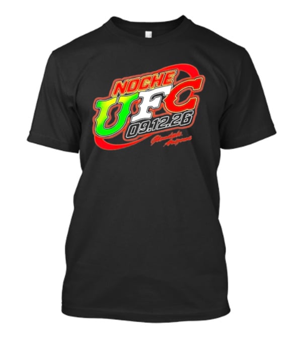 Noche UFC Salsa Verde 09.12.26 Glendale Arizona Event T-Shirt