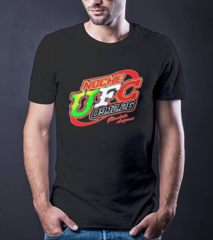 Noche UFC Salsa Verde 09.12.26 Glendale Arizona Event T-Shirt