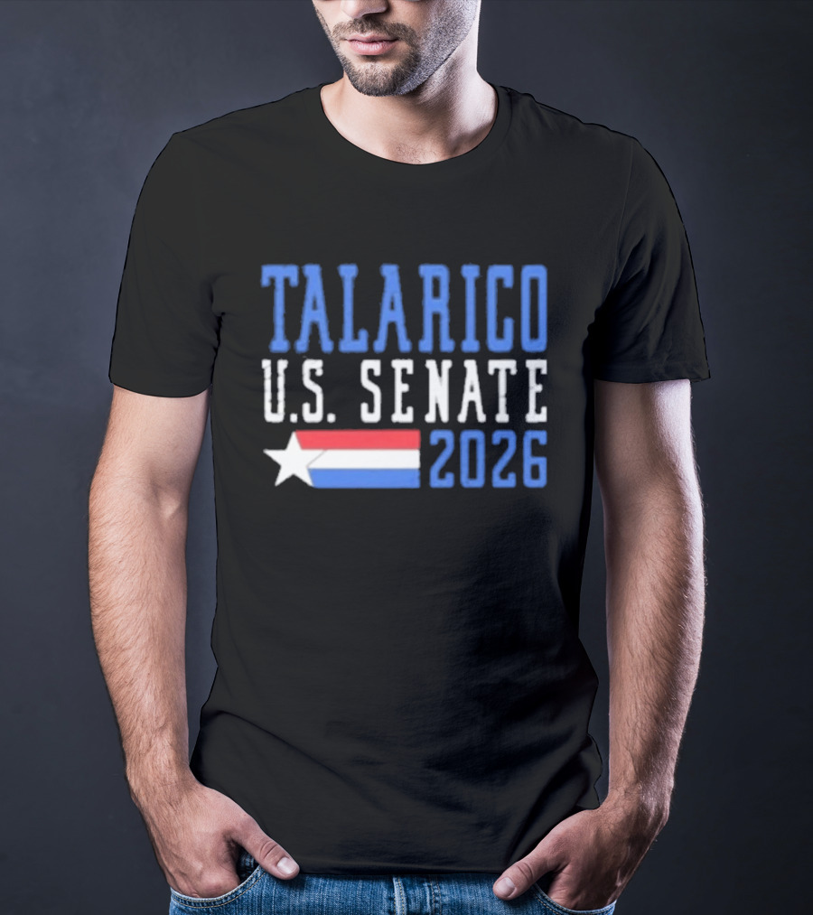 Talarico U.S. Senate 2026 Campaign With Star And Tricolor Flag T-Shirt