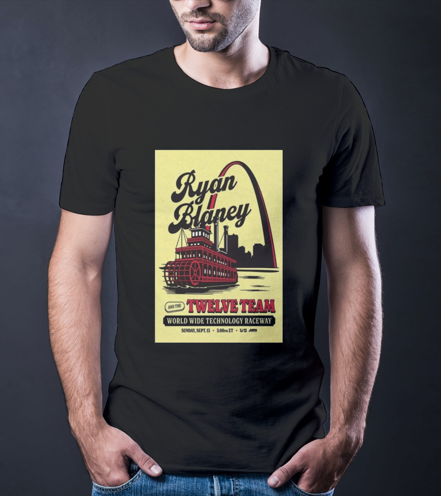 Ryan Blaney And The Twelve Team World Wide Technology Raceway Sunday September 13 2026 T-Shirt