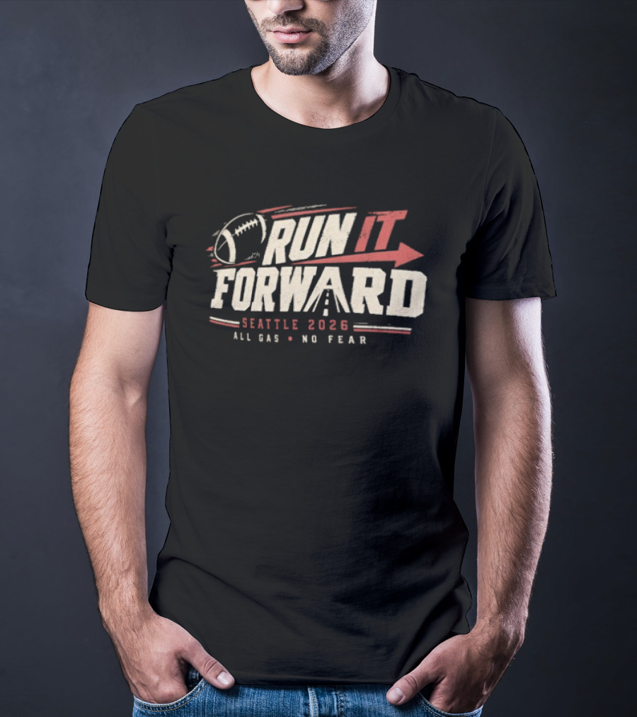 Seattle Seahawks 2026 Run It Forward All Gas No Fear Football T-Shirt
