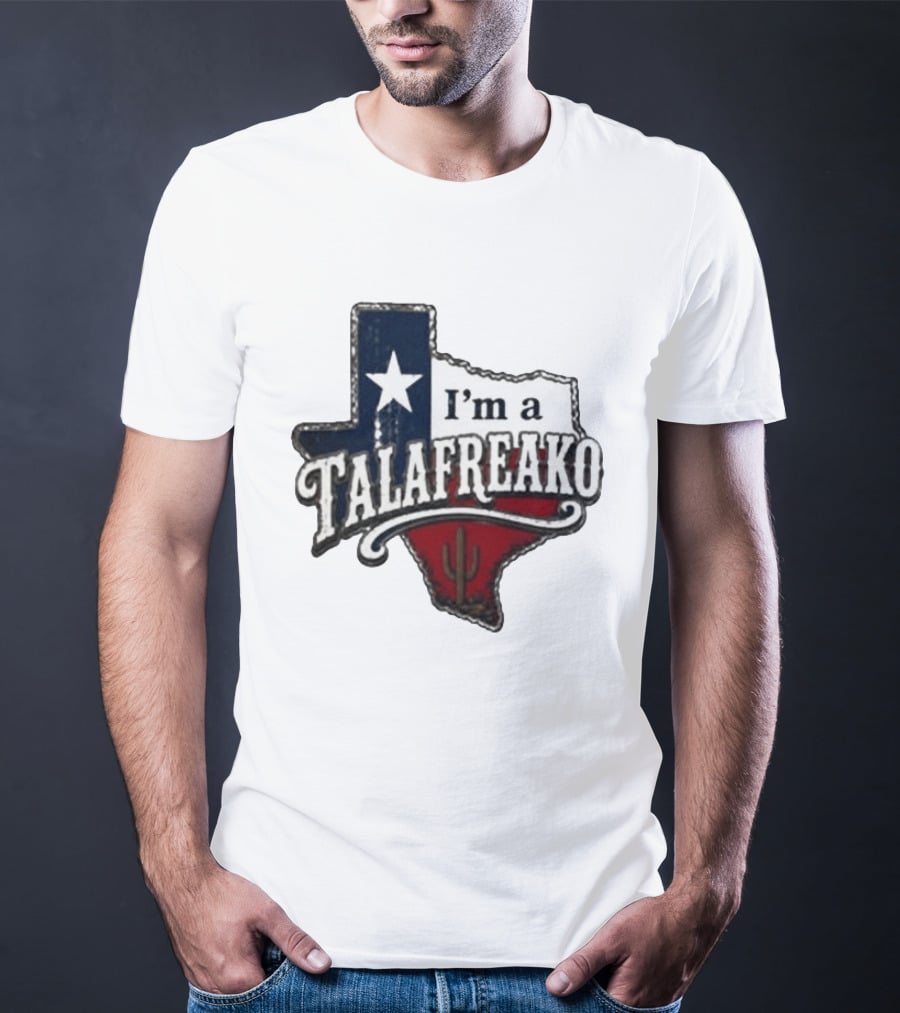 I'm A Talafreako Texas Map Star Cactus T-Shirt