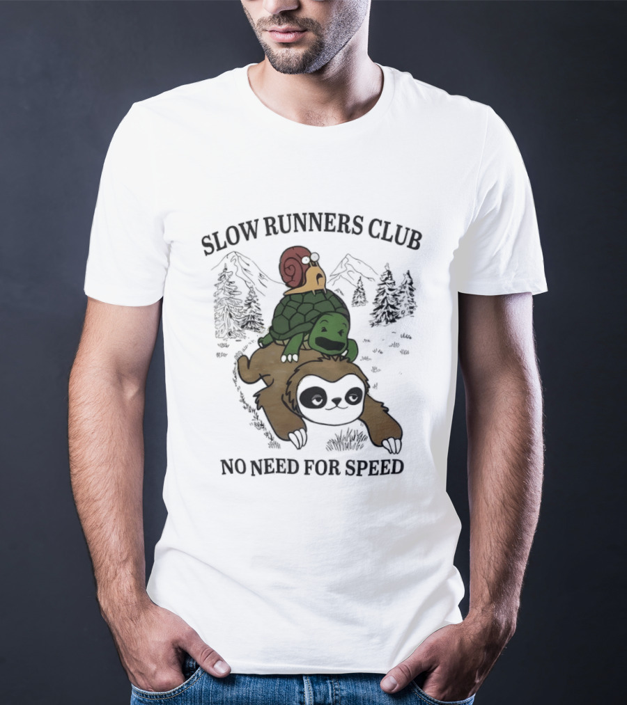 Slow Runners Club No Need For Speed Snail Turtle Sloth Mountains T-Shirt