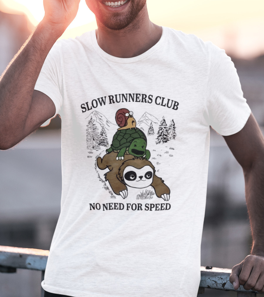 Slow Runners Club No Need For Speed Snail Turtle Sloth Mountains T-Shirt