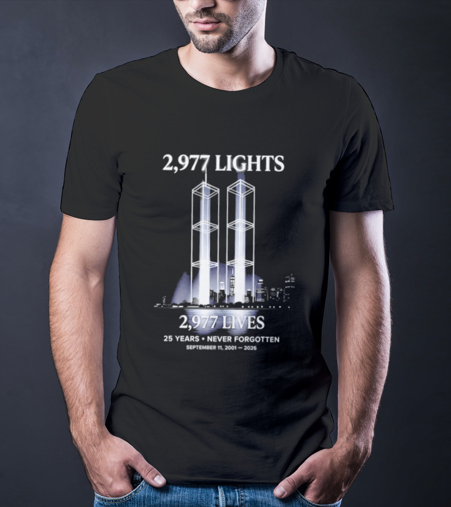2,977 Lights 9/11 Memorial 25 Years Never Forgotten T-Shirt