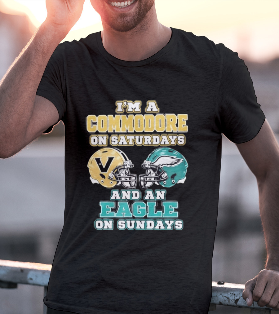 I'm A Commodore On Saturdays And An Eagle On Sundays Football Fan Pride T-Shirt