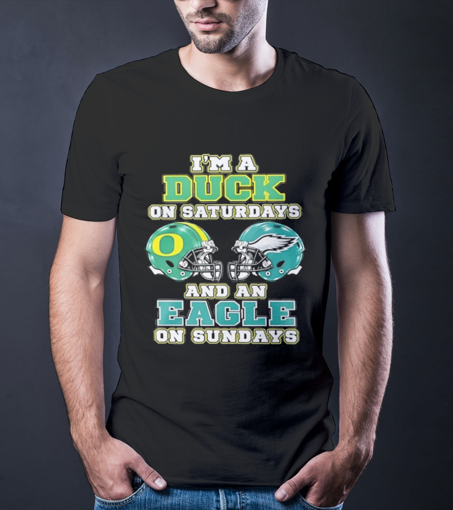 Oregon Ducks Saturdays Philadelphia Eagles Sundays Fan Dual Allegiance T-Shirt