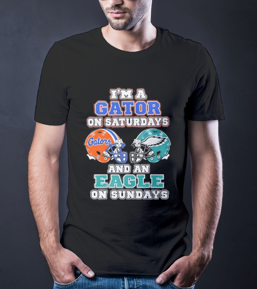 I'm A Gator On Saturdays And An Eagle On Sundays Football Helmets T-Shirt